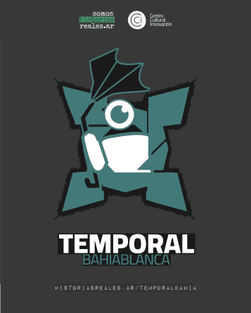 Temporal Bahía Blanca - serie transmedia en historiasreales.com.ar/temporalbahia - posteos en @somoshistoriasreales y x.com/hisreales